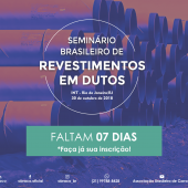Faltam 07 dias para o Seminário Brasileiro de Revestimentos em Dutos