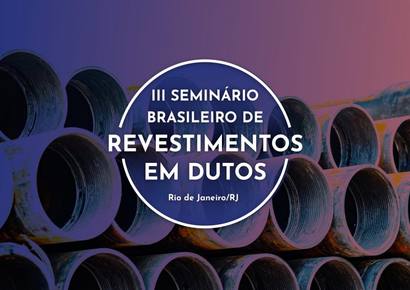 3º Seminário Brasileiro de Revestimentos em Dutos
